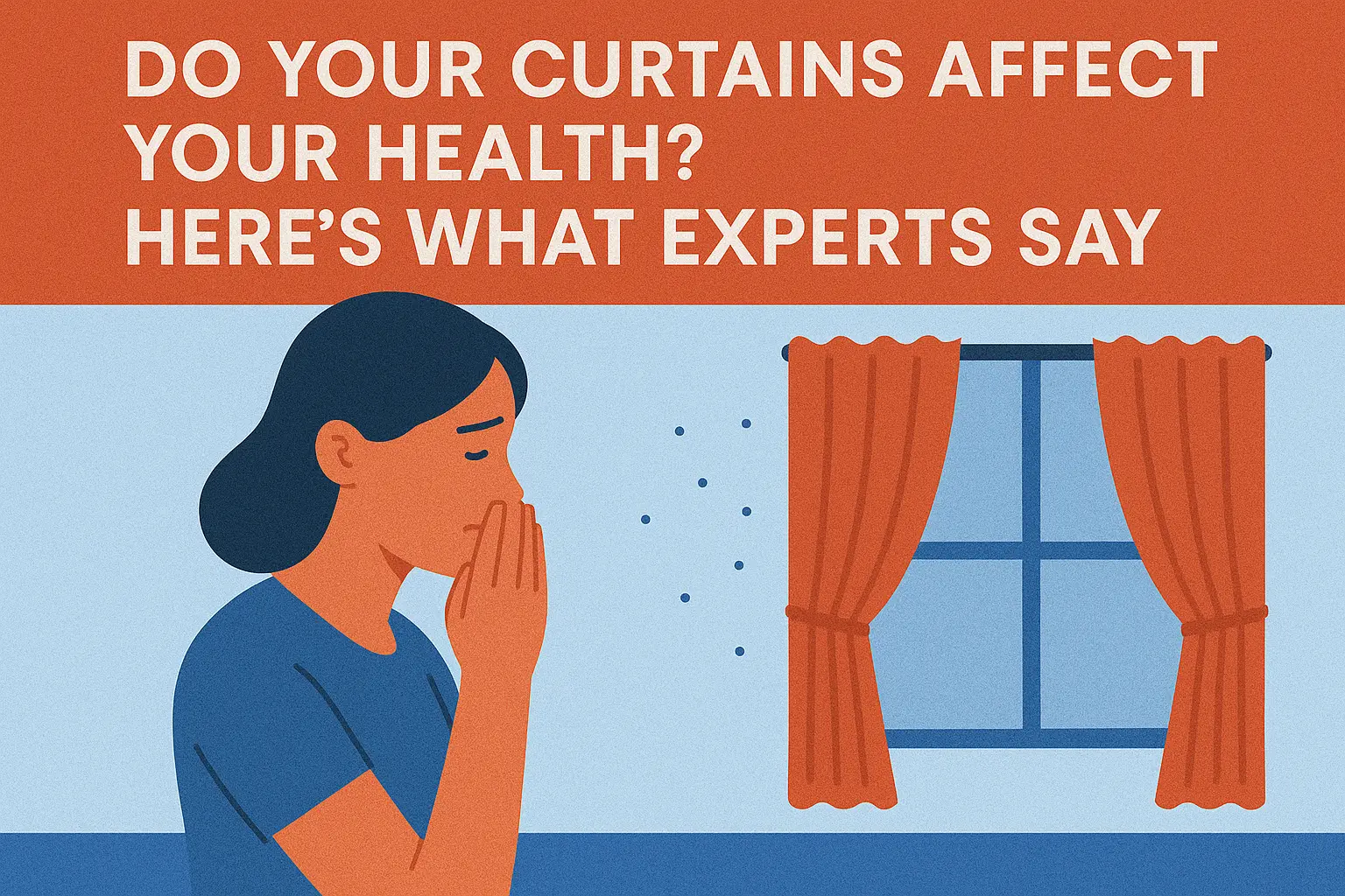 Do Your Curtains Affect Your Health? Here’s What Experts Say
